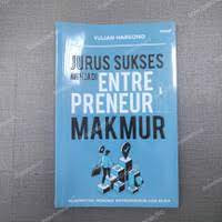 Image of JURUS SUKSES MENJADI ENTRE PRENEUR MAKMUR