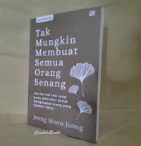 Image of Tak Mungkin Membuat Semua Orang Senang
